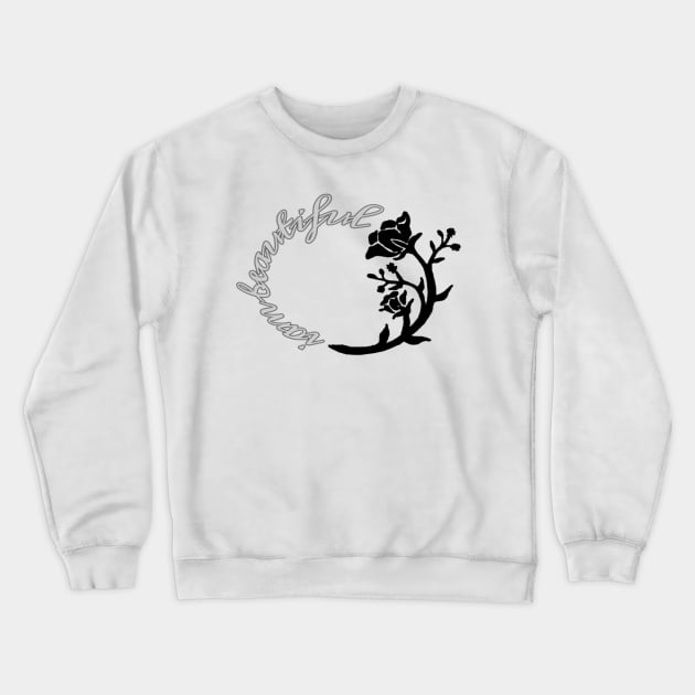 I'm beautiful Crewneck Sweatshirt by Smriti_artwork